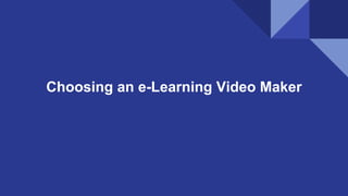 Choosing an e-Learning Video Maker
 