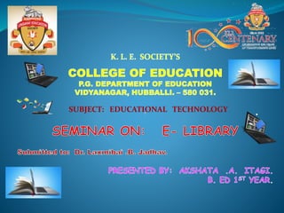 .
SUBJECT: EDUCATIONAL TECHNOLOGY
 
