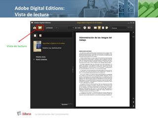 Adobe Digital Editions:
      Vista de lectura




Vista de lectura
 