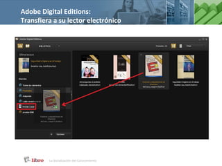 Adobe Digital Editions:
Transfiera a su lector electrónico
 