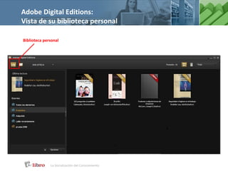 Adobe Digital Editions:
Vista de su biblioteca personal
Biblioteca personal
 