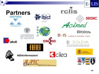 Partners




   AIDAinformazioni




                      14
 
