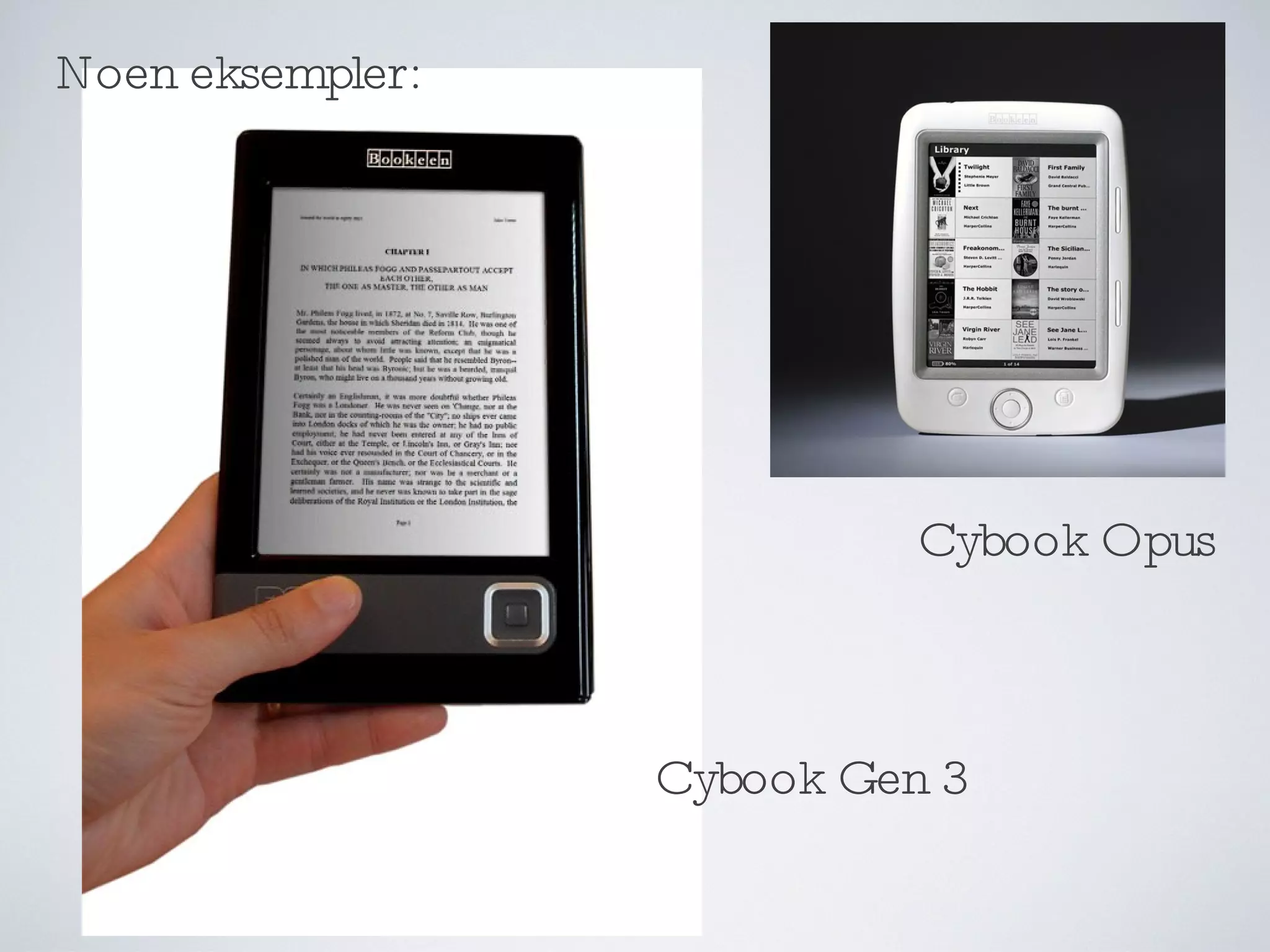 Cybook Opus Cybook Gen 3 Noen eksempler: 