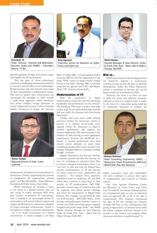 36 April 2018 www.varindia.com
Bisham Kishnani
Head Consulting Engineering (APAC) –
Datacenter, Cloud, Virtualisation, SDN and
MSSP/CSSP, Palo Alto Networks
Rohan Vaidya
Regional Director of Sales- India,
CyberArk
COVER STORY
Bank of India (SBI). A long-standing Oracle
customer, SBI was the first organization in the
entire APAC region to adopt Oracle’s unique
Cloud at Customer offering. SBI is currently
using this for app-dev and UAT,” tells Rajeev
Mittal, VP - Systems, Oracle India.
Modernization of IT:
With the acceleration of digital
transformation comes the need for increasing
bandwidth and performance on the network.
The FortiGate 7000 series is built to have high
session scale for accommodating large network
and user traffic for Internet and cloud-facing
datacenters.
“Today, with even more traffic flowing
east/west (within the datacenter, system to
system) as is flowing north/south, every
upgrade within the datacenter to improve
network performance and capacity has
security implications. The sheer increase in the
volumes of data moving to meet application
requirements increases the likelihood of a
breach. A security professional must keep
several critical elements in mind when
considering modern data-centre security,” says
Jitendra Ghughal, Director Channels, India&
SAARC – Fortinet.
Digital information has become intrinsic
to business growth and data has become the
core of everything an enterprise does. Due
to various emerging technologies, there is an
over flow of data and with the Digital India
mission, modernization of IT has become
of utmost need for every organization and
enterprise. “To mitigate these urgencies,
enterprises need to modernize IT and Dell
offers these solutions to help them in their
journey of IT modernization. Dell EMC
provides a broad range of solutions that with
the expertise and market proven offerings
that meets the requirements of Digital India
projects. For example, our powerful & scale
out NAS Solution - Dell EMC Isilon`, befits
the data and performance-intensive nature of
a smart city, while protecting against ungainly
footprint and power usage needs,” says Nikhil
Madan, General Manager & Area Director
(India & South East Asia) - Data Lake &
Object Storage, Dell EMC
physical appliance storage, lower power usage,
and simplify the IT environment.
“The fast pace of cloud technology’s
evolution, is challenging the datacenter industry
to innovate and introduce newer technologies.
Businesses have now also become more aware
of their susceptibility to sophisticated threats.
The need to update their infrastructure has
encouraged the paradigm to shift towards
a multi-cloud approach which distributes
data across multiple storage platforms to
ensure heightened security. Citrix’s Netscaler
enables businesses to design the next-gen
infrastructure and allows for consolidation of
datacenters. Thereby, empowering the network
to complement the organisations’ growth
goals,” says Ravindra Kelkar - Senior Director,
Enterprise & Public Sector, Citrix India.
“While enterprises are looking to move
to the cloud in a phased manner, they are
also trying to realize maximum ROI from
their current on-premises IT investments.
This is leading to an increasingly hybrid IT
environment, with several industry experts and
analysts predicting more mainstream adoption
of hyper-converged infrastructure. Oracle is
best placed to support customer requirements
- be it on cloud, on-premises or a hybrid
environment. A classic example is of State
And so…
Withhugeamountsof databeinggenerated,
the datacenter industry is continuously
evolving to keep up with the pace of growing
development. Today, the Indian Datacenter
market is predicted to become the second
largest market in Asia Pacific by 2020.
However, the need is to have our data
in India for faster and effective consumer
redressal as well as to support make in India.
In the event of a datacenter going bankrupt
or technically disrupted or hacked, the
Indian customers, users and stakeholders
will find it difficult to enforce their rights
of compensation, data retrieval or criminal
actions.
Says Anuj Agarwal, Chairman, Centre
for Research on Cyber Crime and Cyber
Law,“In India SC has already declared privacy
as a fundamental right so even an individual
now can approach HC or SC if his data is
compromised. The company maintaining
the data in US but running any business
in India will have to face consequences like
paying compensation or criminal action while
the Indian company will have limited or no
recourse to the country and company where
datacentre and data is actually located.” n
Gurudutt. M
India - Director - Channel and Midmarket
Business (India and SAARC) - Schneider
Electric - IT BU
Nikhil Madan
General Manager & Area Director (India
& South East Asia) - Data Lake & Object
Storage, Dell EMC
Anuj Agarwal
Chairman, Centre for Research on Cyber
Crime and Cyber Law
 