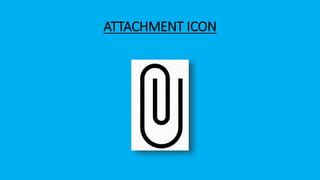 ATTACHMENT ICON
 
