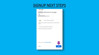 SIGNUP NEXT STEPS
 