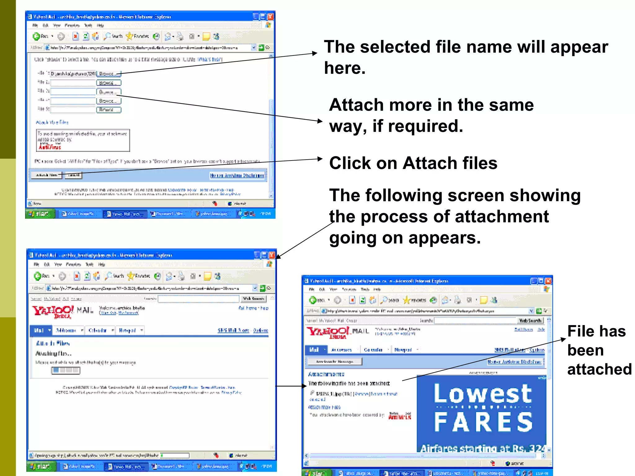 The selected file name will appear here. Attach more in the same way, if required. Click on Attach files The following screen showing the process of attachment going on appears. File has been attached 