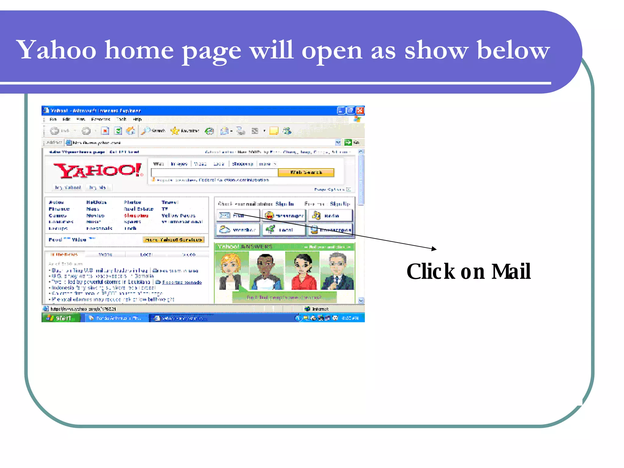 Yahoo home page will open as show below Click on Mail 