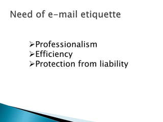 Professionalism
Efficiency
Protection from liability
 