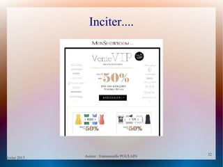 février 2013 Auteur : Emmanuelle POULAIN
32
32
Inciter....
 