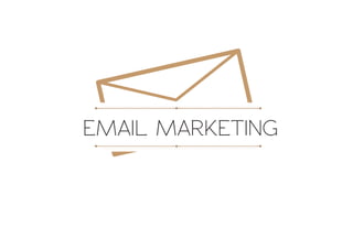 EMAIL MARKETING
 