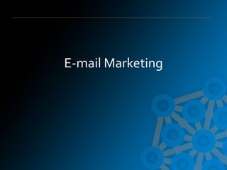 E-mail Marketing
 