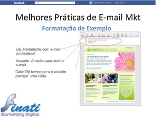 Melhores Práticas de E-mail Mkt
      Formatação de Exemplo
 