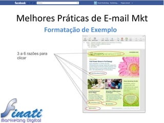 Melhores Práticas de E-mail Mkt
      Formatação de Exemplo
 