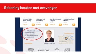 Rekening houden met ontvanger
 