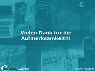 Ariane Kräutner
Vielen Dank für die
Aufmerksamkeit!!!
 