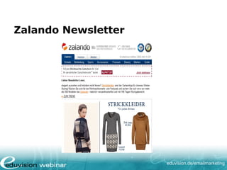eduvision.de/emailmarketing
Zalando Newsletter
 