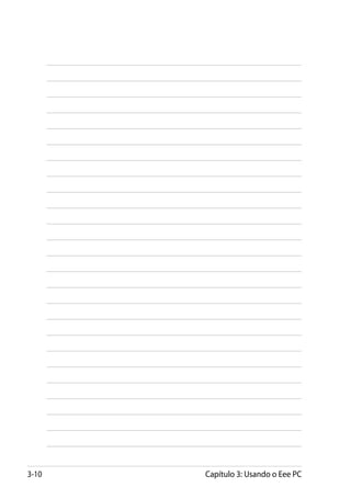 3-10   Capítulo 3: Usando o Eee PC
 