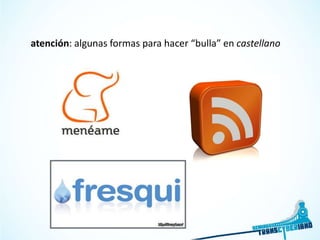 googletrends (www.google.com/trends)    5. redes sociales