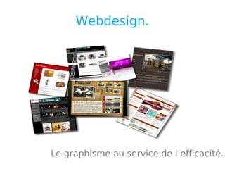 Webdesign. Le graphisme au service de l’efficacité… 