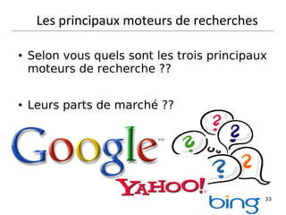 Selon vous quels sont les trois principaux moteurs de recherche ?? Leurs parts de marché ?? Les principaux moteurs de recherches 