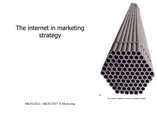 The internet in marketing strategy 