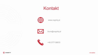 Kontakt
www.cognity.pl
biuro@cognity.pl
+48 577136633
 
