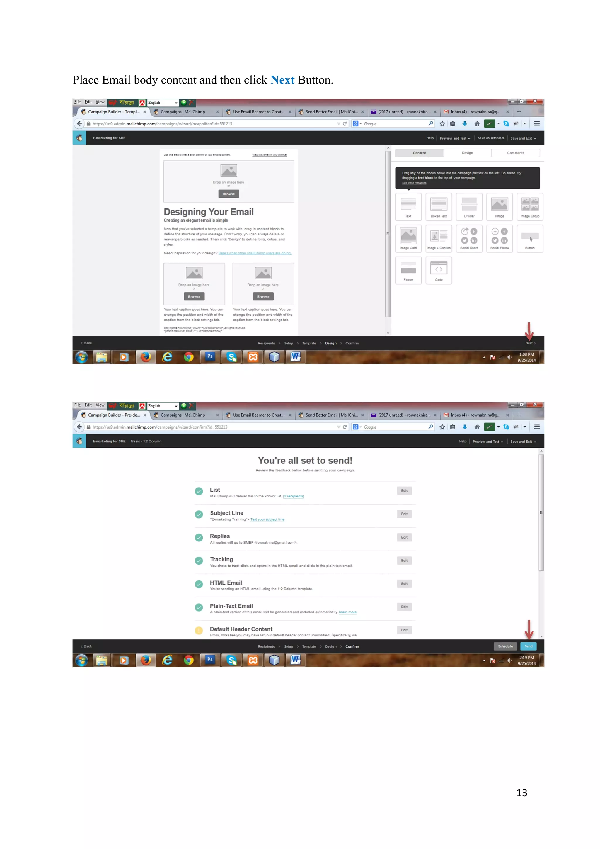 13
Place Email body content and then click Next Button.
 