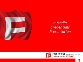 e-Media Credentials Presentation 