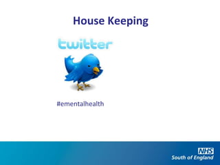 House Keeping




#ementalhealth
 