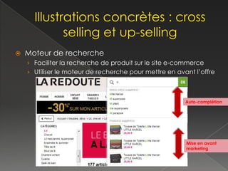    Moteur de recherche
    › Faciliter la recherche de produit sur le site e-commerce
    › Utiliser le moteur de recherche pour mettre en avant l’offre



                                                        Auto-complétion




                                                        Mise en avant
                                                        marketing
 