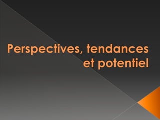 Tendances :
 Faciliter la navigation dans son catalogue produit
 