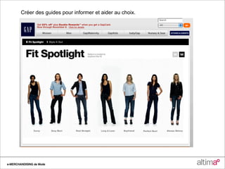Créer des guides pour informer et aider au choix.




e-MERCHANDISING de Mode
 
