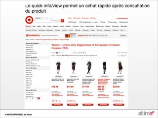 Le quick info/view permet un achat rapide après consultation
                 du produit




e-MERCHANDISING de Mode
 