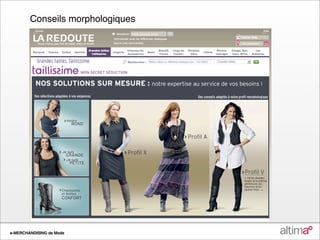 Conseils morphologiques




e-MERCHANDISING de Mode
 