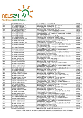 Pischlach 6, D-82389 Böbing, Tel.: +49 (0)8867/919 688 0, email: info@nels24.de; Finanzamt Garmisch UsSt-ID: DE238049655
Keba KC-P30-ES240022-L00 c-series EN Type2 Socket 22kW-ME 1.380,50 €
Keba KC-P30-ESS40022-E0R-BK c-series EN Type2 Socket+Shutter 22kW-RFID-BK 1.380,50 €
Keba KC-P30-ESS400B2-E00 x-series EN Type2 Socket+Shutter 22 1.398,04 €
Keba KC-P30-ESS400B2-E00-WH x-series EN Type2 Socket+Shutter 22kW-WH 1.398,04 €
Keba KC-P30-ESS400B2-E00-BK x-series EN Type2 Socket+Shutter 22kW-BK 1.398,04 €
Keba KC-P30-EC130122-E0R Ladestation/Wallbox 4,6kW c-series EN Type1-4m RFID 1.403,89 €
Keba KC-P30-EC220122-E0R-WH c-series EN Type2-4m Cable 11kW-RFID-WH 1.403,89 €
Keba KC-P30-EC2201B2-E00
Ladestation/Wallbox 11kW x-series EN Type2-4m Cable; Förderfähig
gem. KfW Förderung 440
1.421,43 €
Keba KC-P30-EC1301B2-E00 Ladestation/Wallbox 4,6kW x-series EN Type1-4m 1.421,43 €
Keba KC-P30-ESS40022-M0R c-series EN Type2 Socket+Shutter 22 kW-RFID-MID 1.421,43 €
Keba KC-P30-ESS40022-M0R-WH c-series EN Type2 Socket+Shutter 22kW-RFID-MID-WH 1.421,43 €
Keba KC-P30-EC240122-E0R
Ladestation/Wallbox 22kW c-series EN Type2-4m Cable RFID;
Förderfähig gem. KfW Förderung 440
1.427,30 €
Keba KC-P30-ESS400B2-M00-WH x-series EN Type2 Socket+Shutter 22kW-MID-WH 1.438,99 €
Keba KC-P30-EC2401B2-E00
Ladestation/Wallbox 22kW x-series EN Type2-4m Cable; Förderfähig
gem. KfW Förderung 440
1.444,84 €
Keba KC-P30-EC240122-M0R
Ladestation/Wallbox 22kW c-series EN Type2-4m Cable RFID;
Förderfähig gem. KfW Förderung 440
1.468,24 €
Keba KC-P30-EC240422-E0R
Ladestation/Wallbox 22kW c-series EN Type2-6m Cable RFID;
Förderfähig gem. KfW Förderung 440
1.474,09 €
Keba KC-P30-ES2400C2-E00
Ladestation/Wallbox 22kW x-series EN Type2 Socket UMTS3G;
Förderfähig gem. KfW Förderung 440
1.474,09 €
Keba KC-P30-EC2401B2-M00 x-series EN Type2-4m Cable 22kW-MID 1.485,79 €
Keba KC-P30-EC2404B2-E00
Ladestation/Wallbox 22kW x-series EN Type2-6m Cable; Förderfähig
gem. KfW Förderung 440
1.412,15 €
Keba KC-P30-ES2400E2-E00 x-series EN Type2 Socket 22kW-WLAN/ 4G 1.491,63 €
Keba KC-P30-EC240122-L00 c-series EN Type2-4m Cable 22kW-ME 1.497,50 €
Keba KC-P30-ES2400G2-M00 x-series EN Type2 Socket 22kW-UMTS3 1.497,50 €
Keba KC-P30-ES2400B2-E0R
Ladestation/Wallbox 22kW x-series EN Type2 Socket RFID;
Förderfähig gem. KfW Förderung 440
1.503,33 €
Keba KC-P30-EC240422-M0R
Ladestation/Wallbox 22kW c-series EN Type2-6m Cable RFID-MID;
Förderfähig gem. KfW Förderung 440
1.515,04 €
Keba KC-P30-EC240422-L00 Ladestation/Wallbox 22kW c-series EN Type2-6m Cable M+E 1.544,28 €
Keba KC-P30-ES2400B2-M0R x-series EN Type2 Socket 22kW-RFID- 1.544,28 €
Keba KC-P30-ESS400C2-E00 x-series EN Type2 Socket+Shutter 22 1.544,28 €
Keba KC-P30-ES2400B2-M0R-WH x-series EN Type2 Socket 22kW-RFID- MID-WH 1.544,28 €
Keba KC-P30-ESS400C2-E00-WH x-series EN Type2 Socket+Shutter 22kW-UMTS3G-WH 1.544,28 €
Keba KC-P30-ES240022-L0R
Ladestation/Wallbox 22kW c-series EN Type2 Socket RFID ME;
Förderfähig gem. KfW Förderung 440
1.555,99 €
Keba KC-P30-ESS400E2-E00-BK x-series EN Type2 Socket+Shutter 22kW-WLAN/4G-BK 1.561,83 €
Keba KC-P30-ESS400E2-E00 x-series EN Type2 Socket+Shutter 22kW-WLAN/4 1.561,83 €
Keba KC-P30-ESS400E2-E00-WH x-series EN Type2 Socket+Shutter 22kW-WLAN/4G-WH 1.561,83 €
Keba KC-P30-EC2201C2-E00
Ladestation/Wallbox 11kW x-series EN Type2-4m Cable UMTS3G;
Förderfähig gem. KfW Förderung 440
1.567,69 €
Keba KC-P30-EC1301C2-E00 Ladestation/Wallbox 4,6kW x-series EN Type1-4m UMTS3G 1.567,69 €
Keba KC-P30-ESS400B2-E0R x-series EN Type2 Socket+Shutter 22 1.573,53 €
Keba KC-P30-ESS400B2-E0R-WH x-series EN Type2 Socket+Shutter 22kW-RFID-WH 1.573,53 €
Keba KC-P30-ES2400B2-L00 x-series EN Type2 Socket 22kW-M+E 1.573,53 €
Keba KC-P30-ESS400B2-E0R-BK x-series EN Type2 Socket+Shutter 22kW-RFID-BK 1.573,53 €
Keba KC-P30-EC2401C2-E00
Ladestation/Wallbox 22kW x-series EN Type2-4m Cable UMTS3G;
Förderfähig gem. KfW Förderung 440
1.591,09 €
Keba KC-P30-EC1301B2-E0R Ladestation/Wallbox 4,6kW x-series EN Type1-4m RFID 1.596,92 €
Keba KC-P30-ESS400E2-M00-WH x-series EN Type2 Socket+Shutter 22kW-WLAN/4G-MID-WH 1.602,79 €
Keba KC-P30-ESS400B2-M0R-WH x-series EN Type2 Socket+Shutter 22kW-RFID-MID-WH 1.614,48 €
Keba KC-P30-EC2401B2-E0R
Ladestation/Wallbox 22kW x-series EN Type2-4m Cable RFID;
Förderfähig gem. KfW Förderung 440
1.620,33 €
Keba KC-P30-ES2400C2-E0R
Ladestation/Wallbox 22kW x-series EN Type2 Socket UMTS3G-RFI;
Förderfähig gem. KfW Förderung 440
1.622,60 €
Keba KC-P30-EC2404C2-E00
Ladestation/Wallbox 22kW x-series EN Type2-6m Cable UMTS3G;
Förderfähig gem. KfW Förderung 440
1.637,89 €
Keba KC-P30-EC2404G2-M00 x-series EN Type2-6m Cable 22kW-UMT 1.661,28 €
Keba KC-P30-EC2401B2-M0R x-series EN Type2-4m Cable 22kW-RFI 1.661,28 €
Keba KC-P30-ES2400E2-E0R x-series EN Type2 Socket 22kW-WLAN/ 4G-RFID 1.667,12 €
 
