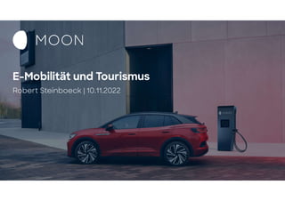 E-Mobilität und Tourismus
Robert Steinboeck | 10.11.2022
 