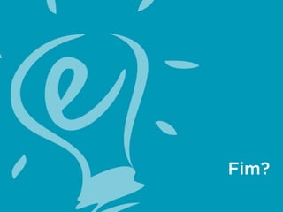 Fim?

 