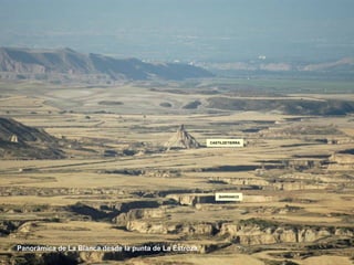 Panorámica de La Blanca desde la punta de La Estroza
BARRANCO
CASTILDETIERRA
 