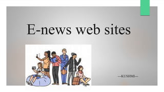 E-news web sites
---KUSHMI---
 