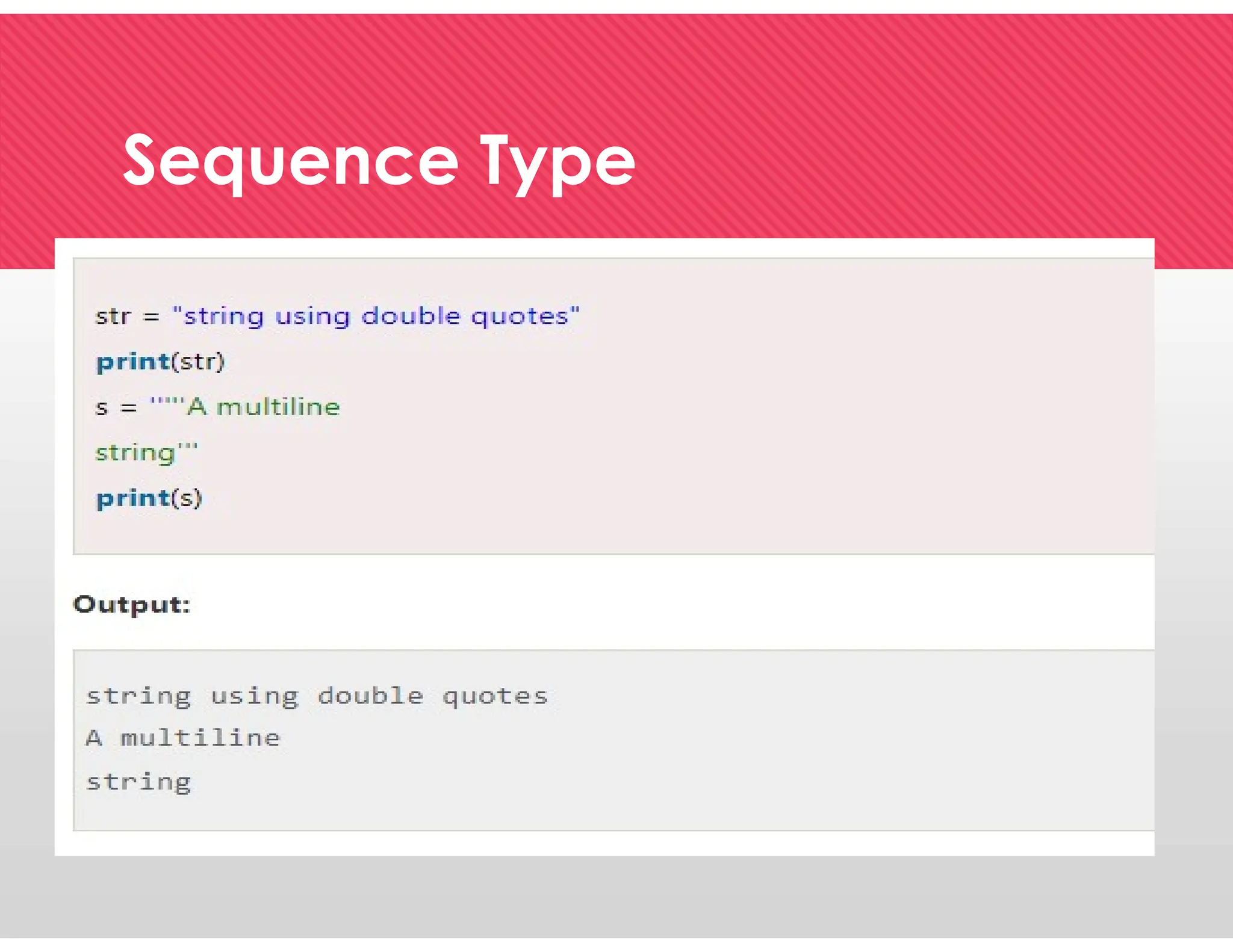 Sequence Type
Sequence Type
 
