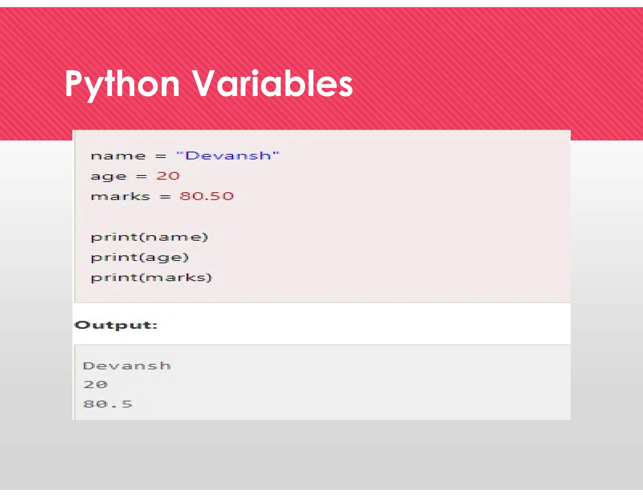 Python Variables
Python Variables
 