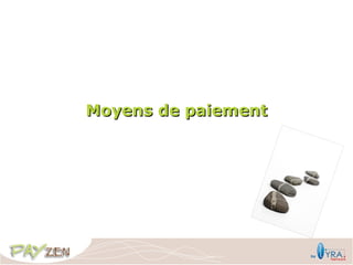 Moyens de paiement
 