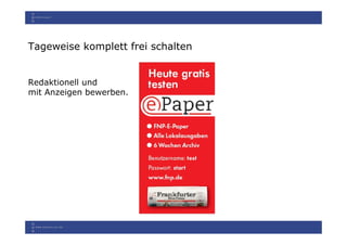 Tageweise komplett frei schalten


Redaktionell und
mit Anzeigen bewerben.
 