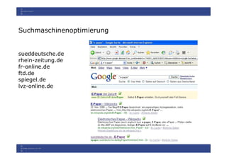 Suchmaschinenoptimierung


sueddeutsche.de
rhein-zeitung.de
fr-online.de
ftd.de
spiegel.de
lvz-online.de
 