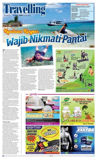 P
ulau Kangean relatif jarang disentuh
pelancong. Lokasinya saja banyak
yang belum paham padahal pulau
yang satu itu pantas menjadi ikon pari-
wisata Jawa Timur. Kepulauan Kangean
masuk dalam wilayah Kabupaten Sumenep
yang lokasinya berada di timur Madura
dan utara Bali. Kepulauan Kangean terdiri
atas banyak pulau kecil dengan konsentrasi
penduduk paling banyak di Pulau Kangean
dan Pulau Sapeken.
Tawaran menarik dari Kangean adalah
pantai berpasir putih yang cantik. Sapeken
cenderung tampak seperti kampung
nelayan, yang berada di timur Kangean.
Akan tetapi, pulau-pulau di sekitar Sapeken
menawarkan keindahan bawah laut yang
luar biasa. Itu perlu dibuktikan.
Perjalanan dimulai dari Surabaya menuju
Sumenep sekitar empat jam perjalanan.
Tidak jauh setelah masuk kota, terdapat
pertigaan ke kanan menuju Kalianget. Itu
jalurnya.
Jika naik kendaraan umum, ada bus dari
Terminal Purabaya, Surabaya, sampai ke
terminal Kalianget. Pelabuhan Kalianget
letaknya tidak jauh dari terminal. Di sana
ada dua pelabuhan. Yang terdekat dari
terminal adalah pelabuhan untuk kapal
ferry, yang memakan waktu perjalanan lebih
lama. Baru di pelabuhan berikut kapal cepat
Express Bahari ditambatkan. Untuk kapal
cepat, memang sedikit lebih mahal, dengan
pembagian kelas-kelas, namun hanya mem-
butuhkan waktu penyeberangan empat jam.
Jadwalnya sehari cuma sekali dan berangkat
pagi hari. Perjalanan dari pelabuhan mulai
pukul 09.00 sampai pukul 13.00. Oleh karena
itu, sebaiknya berangkat tengah malam dari
Surabaya, kemudian sarapan dan aktivitas
MCK di terminal Kalianget.
Awalnya gambling juga liburan kali ini
karena informasi dan pesan tiket hanya dua
hari sebelumnya. Untung ada Mbak Retno,
ticketing di Kalianget yang sangat memban-
tu dan malah mengenalkan temannya yang
di Kangean untuk menemani berkeliling.
Namanya Mbak Kokom. Dia yang menjem-
put di Kangean.
Jika membawa kendaraan pribadi, lebih
baik titip ke petugas ticketing di pelabuhan
Kalianget, karena tidak ada petugas yang
berjaga di pelabuhan. For free pula, mereka
tidak mau menerima sepeser pun atas
jasa-jasa seperti itu, karena memang niatnya
tulus membantu.
Oleh karena pulau-pulau yang ingin
dikunjungi lebih banyak di selatan Sapeken,
disarankan setelah tiba di Kangean langsung
berlayar ke Sapeken. Ada angkutan umum
yang disopiri Mas Hasan mengantar ke
pelabuhan Kayu Aru. Perjalanan sekitar dua
jam dengan jalanan yang rusak sana-sini.
Setelah melewati pusat kota Kangean,
kemudian melintasi deretan sawah, per-
kebunan, hutan, dan sampailah di ujung,
yaitu di pelabuhan Kayu Aru. Di pelabuhan
sudah ditunggu kapal Damai, kapal motor
yang disewa selama beberapa hari.
Cantik Luar Dalam
Tidak lama berlayar, terpampang lautan
luas yang biru dan jernih. Masih tersisa
pemandangan cantik itu ketika matahari
mulai tenggelam perlahan. Setelah dua jam,
tibalah di Sapeken, disambut Pak Acon,
ayah Mas Hasan. Rumah Pak Acon itu yang
menjadi tempat menginap.
Setelah mandi, sudah siap menu ikan
bakar dan sup ikan yang menggoda.
Wah, sambutan yang luar biasa. Perasaan
tenteram segera menyelinap.
Pagi kedua, ikan menjadi suguhan
lagi. Kali ini dengan sambal spesial, yaitu
memakai kedondong kecil-kecil, pengganti
pencit alias mangga muda. Rasa pedas
dan kecut menyatu di lidah, bikin tidak
bisa berhenti. Ternyata menu enak itu juga
sudah disiapkan untuk bekal selama island
hopping hari ini. Mantap….
Kapal Damai sejak pagi siap mengantar.
Pertama menuju ke Pulau Saur. Tidak
menuju pantainya, meskipun dari jauh
kelihatan putih bersih, tetapi berhenti
beberapa meter mendekati tepi dan snor-
keling di sekitar situ. Airnya begitu bening
dengan warna-warni terumbu karang dan
bintang laut yang begitu memesona dan
menarik ketimbang hanya duduk di pantai.
Belum puas rasanya berenang, sudah diajak
pindah ke Pulau Saebus yang memiliki
soft coral dan ikan-ikan kecil, termasuk
FOTO-FOTO : DOK PRIIBADI
HALAMAN 14 | | SABTU, 15 JUNI 2013
WajibNikmatiPantai
Kepulauan Kangean
Catatan Perjalanan
Surabaya (Bungurasih/Purabaya) – Kalianget :
4–5 jam (melayani 24 jam) Tersedia bus ekonomi dan AC
Express Bahari
Kalianget–Kangean	 : 	 Senin, Kamis, Sabtu
Kangean–Kalianget 	 : 	 Selasa, Jumat, Minggu
Harga kelas Bisnis	 : 	 Rp 150.000 sekali jalan, Rp 280.000 PP
		 (update pertengahan 2013)
Ticketing Kalianget 	 : 	 Mbak Retno 081913646952
Ticketing Kangean 	 : 	 Mbak Kokom 081359906100
Guide Kangean 	 : 	 Mbak Iin 081326946479
Angkutan pelabuhan Kangean–pelabuhan Kayu Aru :
Mas Hasan 081357116473
Kapal Damai	 : 	 085330138022
Homestay 	 : 	 Pak Acon 082143451189		
nemo. Terakhir menuju Pulau Bungin yang
tepiannya merupakan hutan bakau, dengan
air yang tetap jernih, sehingga terlihat
tanaman-tanaman kecil di sekitar hutan
bakau. Di situ pula saatnya membuka
bekal makan siang.
Pagi ketiga, bangun lebih pagi karena di-
ajak ke pasar ikan. Nelayan datang dengan
tangkapan segar-segar dan besar. Karena
musim ikan bertelur dan karena belanja
ikan cukup banyak, keranjang ditambah
dengan bonus telur ikan. Telur ikan tinggal
digoreng dan dicolek sambal kedondong
lagi. Sisa sarapan langsung dibungkus
untuk bekal makan siang.
GiliranPulauSelarangan,sekaligusarah
pulangkembalikeKangean.MendekatiPulau
Selarangan,kapalDamaiberhenti.Menyelam
didalamnyasepertiberenangdiaquarium
penuhikandanterumbukarangcantikdengan
airyangbegitubening.Soamazing….
Setelah puas berenang bareng ikan dan
foto sana-sini, kapal dibawa merapat ke
Pulau Selarangan. Sekali lagi, rasa syukur
terucap. Dari tepi pantai, gradasi warna
yang tampak begitu indah, mulai dari
pasir putih, lautan biru muda, dan semakin
dalam menjadi biru lebih tua, dengan
langit yang sangat cerah memantulkan
warna biru yang berpadu sangat indah.
Setiap tahun pulaunya tergerus mengecil.
Sayang jika nanti malah hilang.
Siang hingga menjelang Maghrib menja-
di perjalanan kembali ke Kangean. Kembali
ke Kalianget dengan Express Bahari me-
nyisakan janji untuk kembali karena Pulau
Kangean malah belum dikelilingi. Semakin
penasaran dengan seluruh pelosok Jawa
Timur yang indah dan wajib dijelajahi. Se-
pertinya tidak akan ada habisnya, alam dan
budaya Jawa Timur ini untuk ditelusuri.	
(fifin maidarina)		
Travelling
surya.co.id surabaya.tribunnews.com
join facebook.com/suryaonline follow @portalsurya
 