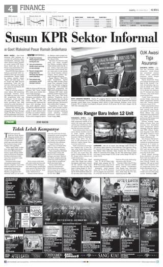 4 surya.co.id | surabaya.tribunnews.com
FINANCE SABTU, 15 JUNI 2013 |
T
AK kenal menyerah.
Itulah Jero Wacik, Menteri
Energi dan Sumber Daya
Mineral (ESDM). Pria kelahiran
24 April 1949 ini terus berkam-
panye agar masyarakat mene-
kan konsumsi energi, meski
hasilnya tidak signifikan.
Walau nggak efektif, ya jalan
terus, kita nggak boleh nyerah,
harus terus dikampanyekan,
katanya seperti dikutip detikFi-
nance di sela Forum Pemimpin
Redaksi se-Indonesia di Bali
Nusa Dua Convention Center,
Bali, Kamis (14/6).
Kampanye hemat energi
merupakan program terus
menerus. Targetnya, masyarakat
lebih memahami secara benar
penggunaan energi secara
umum, tidak sebatas BBM.
Misalnya, penggunaan alat
elektronik, listrik, air, dan mobil.
Kalau energi sudah tidak
ada maka hidup kita bisa sulit.
Contohnya listrik. Walaupun
kita selalu bangun pembangkit
pakai minyak dan lainnya tapi
tetap itu harus dihemat, tutur
suami Triesnawati ini.
Mantan menteri kebuda-
yaan dan pariwisata ini terus
mengimbau untuk mematikan
lampu bila tidak perlu, TV
kalau tidak ditonton dimati-
kan. Inilah cara menghemat
kecil-kecilan dan sederhana.
Jangan biarkan air me-
ngucur terus. Itu listrik habis
kebuang. Naik mobil kalau
bisa ramai-ramai, paparnya.
Siapa yang paling sulit diajak
hemat energi? Lulusan ITB
dan FE UI ini menyebutkan
kalangan usia lanjut. Menurut
Jero Wacik, orangtua sekarang
sudah lupa untuk menghemat
energi, entah itu menghemat
listrik atau bahan bakar.
Karena itulah, beberapa
bulan lalu, Kementerian
ESDM meluncurkan buku
hemat energi dan air dengan
tersegmen langsung ke siswa
SD dan SMA. (hri)
Tidak Lelah Kampanye
JAKARTA, SURYA - Oto-
ritas Jasa Keuangan (OJK)
mengawasi secara khusus
tiga perusahaan asuransi
karena belum memenuhi
ketentuan terkait dengan
kesehatan keuangan.
Deputi Komisioner Peng-
awas Industri Keuangan Non
Bank II OJK, Dumoly F Par-
dede menyebutkan, tiga asu-
ransi itu adalah PT Asuransi
Jiwa Nusantara yang Rabu
(12/6) dicabut izin usahanya
dan PT Asuransi Jiwa Bumi
Asih Jaya, yang masih dalam
proses pengawasan.
Untuk nama perusahaan
asuransi ketiga yang masuk
dalam pengawasan khusus,
nanti deh, katanya kepada
wartawan, Jumat (14/6).
Kabar yang beredar selama
ini, dan diduga kuat, perusa-
haan asuransi yang dimak-
sud adalah PT Asuransi Jiwa
Bakrie (Bakrie Life), yang
mengalami kasus gagal bayar
saat terjadi krisis ekonomi
global pada 2008 dengan total
kerugian Rp 360 miliar.
Dumoly Pardede menje-
laskan, Asuransi Bumi Asih
memang baru dimasukkan
dalam pengawasan khusus
seminggu yang lalu. Bahkan,
sejak 2009, terkena Pemba-
tasan Kegiatan Usaha (PKU)
oleh Badan Pengawas Pasar
Modal dan Lembaga Ke-
uangan (Bapepam-LK).
Dari situsnya, BAJ Life ber-
diri sejak 10 Juni 1967. Per-
usahaan ini memiliki jaringan
pemasaran di 12 kantor ca-
bang, 142 kantor distrik dan
131 kantor sektor. Per akhir
2007, total aset mencapai Rp
717,4 miliar dan pendapatan
premi Rp 432,49 miliar.
Terkait dengan kemung-
kinan dicabutnya izin usaha
Bumi Asih dan kejelasan na-
sib nasabah perusahaan asu-
ransi, Dumoly Pardede me-
negaskan, OJK saat ini masih
fokus untuk melakukan pro-
ses pengawasan khusus dan
belum memikirkan hal itu.
Saya kira urusan nanti itu.
Urusan saya soal status peng-
awasan, tambahnya. (ant)
Susun KPR Sektor Informal
SURYA/SUGIHARTO
RUPS LANGGENG MAKMUR - Direktur PT Langgeng Makmur Industri Tbk, Kosasih (tengah) bersama
Komisaris Independen I Putu Wirata (kiri) dan Corporate Secretary, Stevanus Budi mengamati hasil laporan
keuangan seusai Rapat Umum Pemegang Saham (RUPS) di Hotel Somerset Surabaya, Jumat (14/6).
Produsen PVC ini berhasil mendongkrak penjualan sebesar 19,26 persen (Rp 96 miliar), dengan nilai Rp
598 miliar sepanjang 2012.
OJK Awasi
Tiga
Asuransi
BATU, SURYA - Real Estate
Indonesia (REI) berharap pe-
merintah dan perbankan segera
merealisasikan dukungan bagi
sektor informal dalam pembeli-
an rumah melalui KPR. Bukan
hanya kredit tapi ada aturan
khusus yang membedakan anta-
ra pekerja bukan kantoran itu.
KetuaDPPREI,SetyoMaharso
berharap pemerintah lebih me-
mikirkan solusi agar masyarakat
berpenghasilan rendah (MBR)
itu mampu membeli rumah.
Nggak usah sebut harga dulu,
itu sensitif bagi MBR maupun
pengembang. Lebih baik cari
cara atau subsidi apa bagi MBR
itu, ujarnya di sela Rakerda REI
Jatim, Jumat (14/6).
Solusi itu sekarang sedang di-
susun. Intinya, REI mendorong
pemerintah membuat aturan
agar MBR bisa tetap beli rumah
dan pengembang tidak rugi
membangun rumah sederhana
dan bank juga terjamin. Pola
kredit perumahan bagi MBR
informal ini sudah diterapkan di
Sumatra Selatan lewat koperasi.
Menurut Setyo Maharso, guna
mendorong aturan itu, DPP REI
menggandengPTBankTabungan
Negara Tbk (BTN). Keduanya te-
lah menandatangani nota kesepa-
haman (MoU) untuk mendukung
MBR dan sekarang REI Jatim juga
membuat MoU serupa dengan
BTN, meski secara konkret atur-
annyamasihmenunggu.
Ketua DPD REI Jatim, Erlangga
Satriagung menambahkan, MoU
dengan BTN sifatnya masih
umum. Prinsipnya, BTN siap
mendukung REI, bagaimana tek-
nisnya nanti, menunggu aturan
yang masih digodok, katanya
saatditemuidiRakerdaREIJatim.
Yang jelas, penanganan bagi
pekerja di sektor informal mem-
butuhkan cara berbeda. Perbank-
an perlu melakukan perlakuan
khususuntukmenggarapsegmen
ini. Misalnya, tidak mungkin me-
mintapedagangmembayarkredit
Rp1jutaperbulan.
Tapi kalau dia menyetor uang
setiap hari sangat mungkin
bisa. Bahkan, mungkin, nilainya
dalam sebulan justru bisa Rp 1,3
juta. 'Artinya, bank perlu perlu
kerja ekstra untuk menarik seto-
ran, kalau perlu di saat mereka
baru selesai berjualan, sebelum
uangnya dibuat kulakan lagi,
papar Erlangga Satriagung.
Kepala Wilayah 2 Bank BTN,
Nasril menyebutkan, segmen
KPR bagi MBR memiliki potensi
sangat besar sedangkan jumlah
bank yang bersedia menggarap
masih sedikit. BTN komitmen
mendukung pengembang dan
MBRuntukmendapatkanrumah.
Realisaasi KPR untuk rumah
sederhanadiJatimtergolongkecil.
Tahun 2012, hanya 3.500 rumah
sederhana. Pengalaman saya di
Tangerang tahun lalu, satu cabang
BTN mampu realisasi rumah se-
derhanamencapai7.500,berartidi
Jatimsedikitsekali,terangnya.
Pengembang di sini, lanjut
Nasril, lebih memilih memba-
ngun dan menjual rumah ke-
lompok menengah ketimbang
rumah sederhana. Padahal
permintaan rumah sederhana
sangat tinggi. (rey)
Gaet Maksimal Pasar Rumah Sederhana■
Sangat bervariasinya
bidang kegiatan produksi
barang dan jasa.
Unit-unit produksinya
dimiliki secara perorang-
an atau keluarga.
Banyak menggunakan
tenaga kerja dan
teknologi yang dipakai
relatif sederhana.
Para pekerja yang
menciptakan sendiri
lapangan kerjanya.
■
■
■
■
SEKTOR INFORMAL
HARGA EMAS PERKIRAAN PASAR
13/6 14/6
DOLAR AS/TROY OUNCE (24 KARAT)
1.386.41 1.380.95 Rp 442.000/gram
MATA UANG KURS JUAL KURS BELI
AUD 9,526.67 9,429.75
CNY 1,612.64 1,596.73
HKD 1,279.69 1,267.02
SGD 7,946.73 7,867.08
KURSVALAS
SUMBER: BANK INDONESIASUMBER: BLOOMBERG
FIGUR JERO WACIKFIGUR
TRIBUNNEWS
SURABAYA, SURYA - Tujuh
varian baru Hino Ranger mem-
bidik pengusaha logistik di Su-
rabaya dan Jatim agar semakin
optimal daya distribusinya. Saat
ini, sudah 12 unit inden di Jatim,
dan 200 unit secara nasional.
Kami meluncurkan truk yang
secara khusus memberi inovasi
di sektor logistik, terutama
dalam daya angkut, jelas Chief
Executive Officer PT Indomobil
Prima Niaga (IPN), Tan Kim
Piaw di sela peluncuran di LE
Ballroom Laguna Square Paku-
won City, Jumat (14/6.
Tujuh varian baru itu merupa-
kan rangkain dari 12 Hino Ra-
nger yang hendak diluncurkan
sampai akhir 2013. Pada Desem-
ber 2012, satu model Hino 500
Jumbo Cruising Ranger FM 285
JD, dengan mesin common rail
sudah masuk pasar.
Menurut Tan Kim Piaw, Tujuh
varian Hino Ranger baru terbagi
duasegmen,yaknimesin common
rail dan mekanik. Untuk mesin
common rail antara lain Hino 500
Super Cruising Ranger FG 240 JP
(lintas pulau dengan kargo luas),
tipeFG240JS(antarkotadalampu-
lau dan lintas pulau dengan kargo
terpanjangdikelasnya).
Lalu, FL 240 JW (lintas pulau
dengan kargo panjang) dan FM
285 JW (heavy kargo yang cocok di
medanonroaddanmuatanberat).
Sedangkan mesin mekanis
antara lain FG 215 JP (bermesin
215 PS tangguh dan ekonomis),
FG 235 JS dan FM 260 TH tractor
head low PS (cocok untuk peng-
operasian trailer 40 feet).
Executive Officer Sales PT Hino
Motors Sales Indonesia (HMSI),
Hasan Susanto menyebutkan,
Hino Ranger baru ditawarkan
secara off road untuk pasar Sura-
baya, mulai harga Rp 514,7 juta,
tergantung tipenya. (iit)
Hino Ranger Baru Inden 12 Unit
I
I
I
I
I
10
I
I
I
I
I
11
I
I
I
I
I
12
I
I
I
I
I
13
I
I
I
I
I
14
I
I
I
I
I
10
I
I
I
I
I
11
I
I
I
I
I
12
I
I
I
I
I
13
I
I
I
I
I
14
I
I
I
I
I
10
I
I
I
I
I
11
I
I
I
I
I
12
I
I
I
I
I
13
I
I
I
I
I
14
IHSG Jakarta
5.300
5.100
4.900
4.700
4.500
Minyak/Dolar AS
150.00
120.00
90.00
60.00
30.00
Rupiah/Dolar AS
10.000
9.900
9.800
9.700
9.600
I
I
I
I
I
I
I
I
I
I
I
I
I
I
I
I
I
I
I
I
I
I
I
I
I
I
I
I
I
I
I
I
I
I
I
I
I
I
I
I
I
I
I
I
I
I
I
I
I
I
I
I
I
I
I
I
I
I
I
I
I
I
I
I
I
97.08
I
I
I
I
I
I
I
I
I
I
I
I
I
I
I
I
I
I
I
I
I
I
I
I
I
I
I
I
I
I
I
I
I
I
I
I
I
I
I
I
I
I
I
I
I
96.69
9.885I
I
I
I
I
I
I
I
I
I
I
I
I
I
I
I
I
I
I
I
I
I
I
I
I
I
I
I
I
I
I
I
I
I
I
I
I
I
I
I
I
I
I
I
I4.607,67
4.760,75
9.875
SURYA/AHMAD ZAIMUL HAQ
LAUNCHING - (dari kiri ke kanan) Asst Manager Sales Division PT
Hino Motors Sales Indonesia, Simon Budiman, Chief Operation Officer
PT Indomobil Prima Niaga, Iwan Gunarso, Executive Officer Sales PT
Hino Motors Sales Indonesia, Hasan Susanto dan Chef Executive
Officer PT Indomobil Prima Niaga, Tan Kim Piaw berbincang di dekat
truk Super Cruising Ranger FG 240 JS dan Jumbo Ranger FM 260 TH,
Jumat (14/6).
join facebook.com/suryaonline follow @portalsurya
 