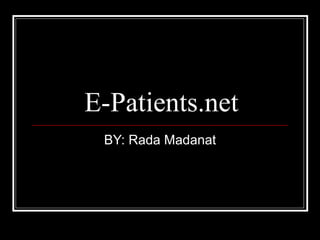 E-Patients.net BY: Rada Madanat 