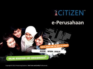 e-Perusahaan




Copyright © 2011 Prestariang Systems | We Train and Certify Professionals
 