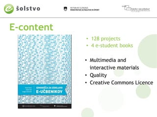 E-content
            • 128 projects
            • 4 e-student books

            • Multimedia and
              interactive materials
            • Quality
            • Creative Commons Licence
 